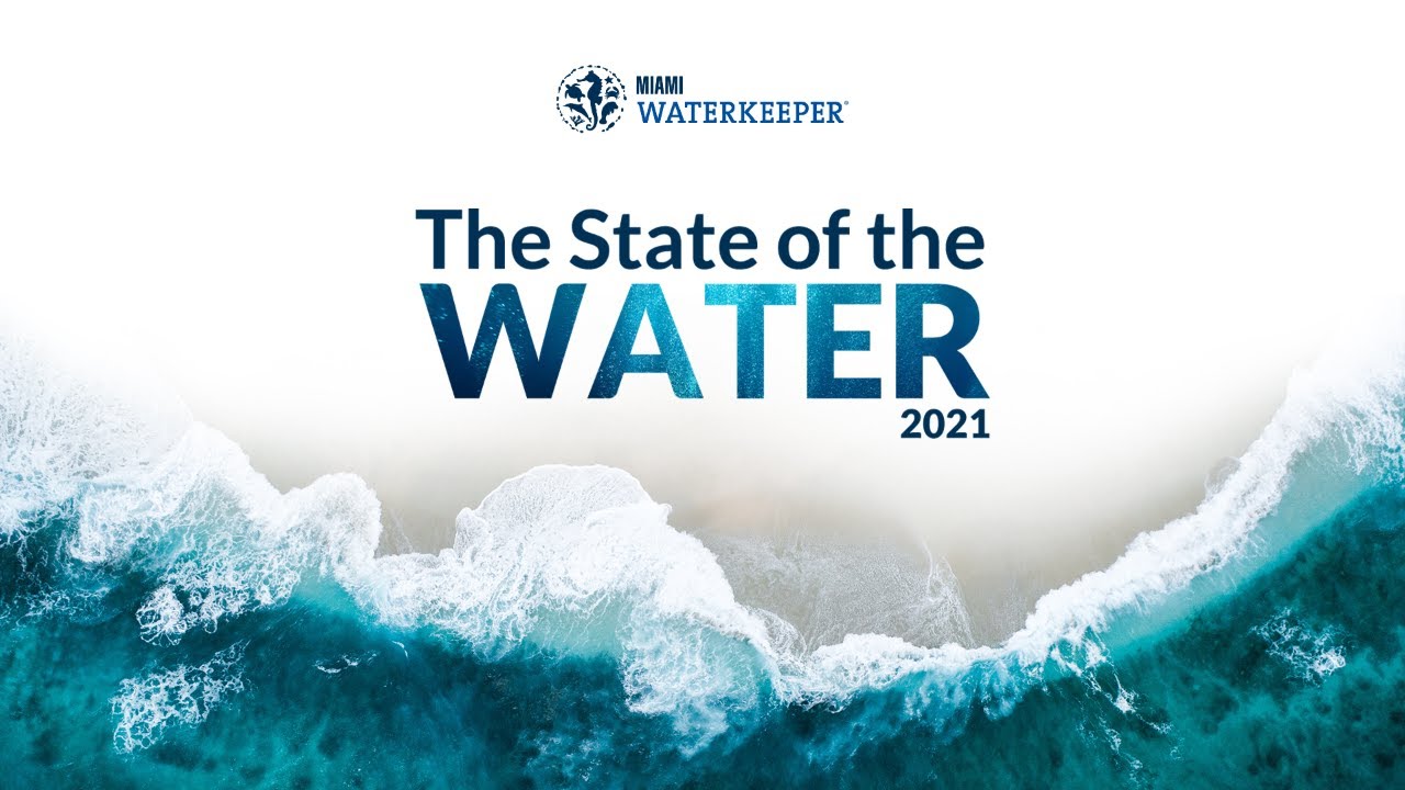 Miami Waterkeeper's The State of the Water 2021