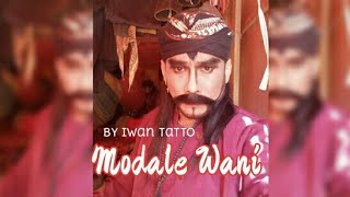 MODALE WANI || BY IWAN TATTO || LAGU SANDIWARA BINA REMAJA INDAH
