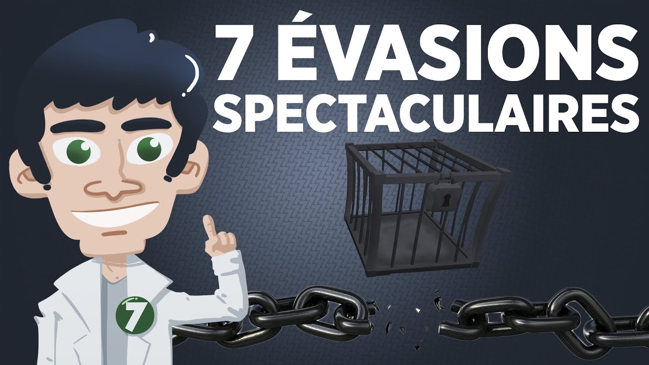 7 évasions spectaculaires