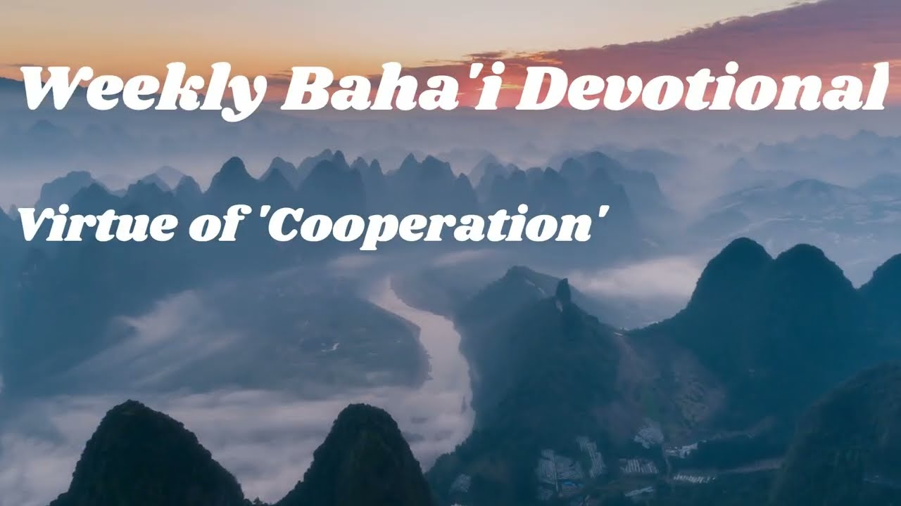'Cooperation' Bahai' Virtue Weekly Devotional 