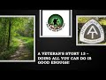 A Veteran's Story 13 - Doing All You Can is Good Enough