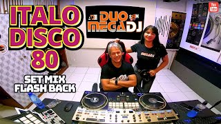 Set Mix Flash Back  - Italo Disco 80S - ✪ Duo Megadj (Session-01-03-24)