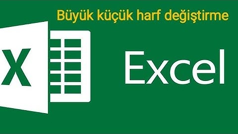 Excel büyük harf küçük harf çevirme kısayol