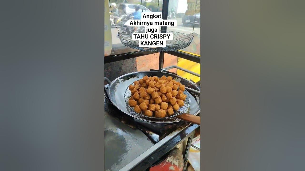 AKHIRNYA TAHU CRISPY MATANG JUGA#tahucrispy #foodie #streetfood #food