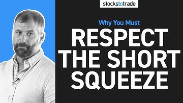 Why You MUST Respect the Short Squeeze