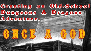 Creating an adventure Old-School Style with BX D&D