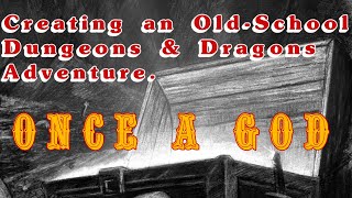 Creating an adventure Old-School Style with BX D&D