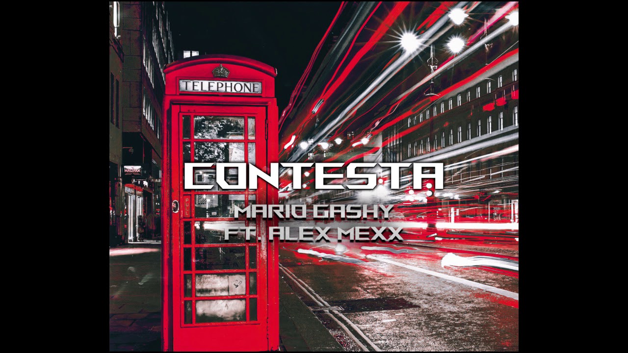 "Contesta" Mario Gashy Ft. (Alexx Mexx)