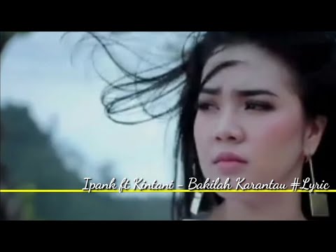 ipank-ft-kintani---bakilah-ka-rantau-#lyric
