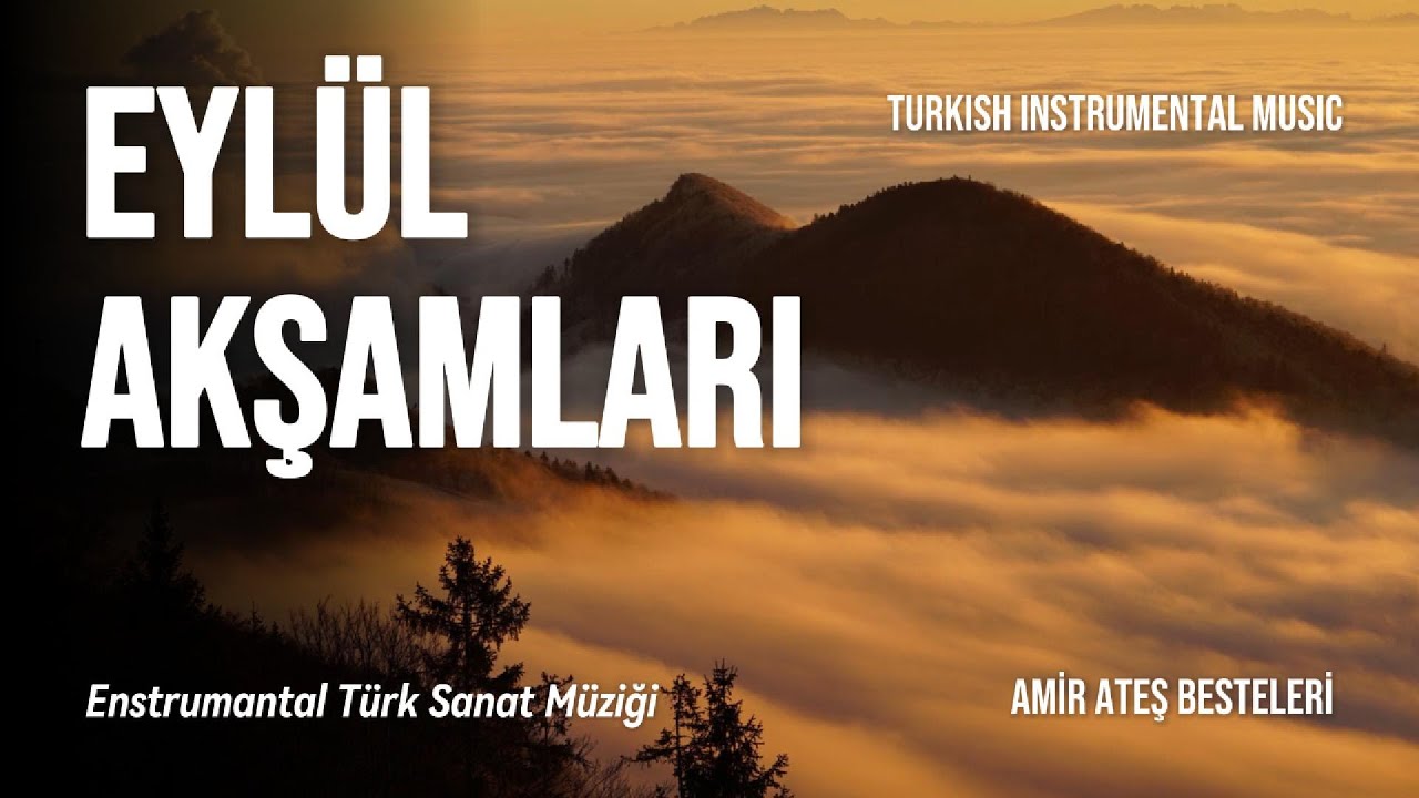 Eylül Akşamları | Amir Ateş Besteleri | Ben Esirim Sana | Turkish Enstrumantal Music
