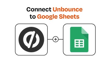 How to Connect Unbounce to Google Sheets - Easy Integration