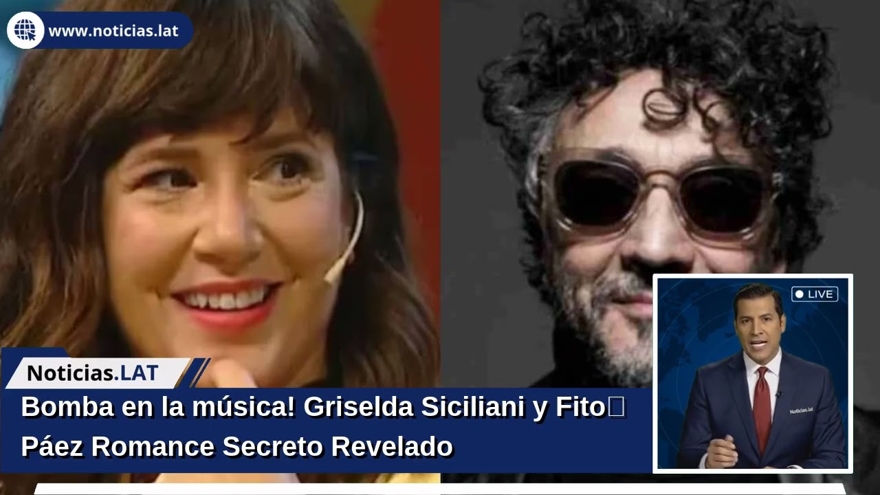 ¡Bomba en la música! Griselda Siciliani y Fito Páez: Romance Secreto Revelado
