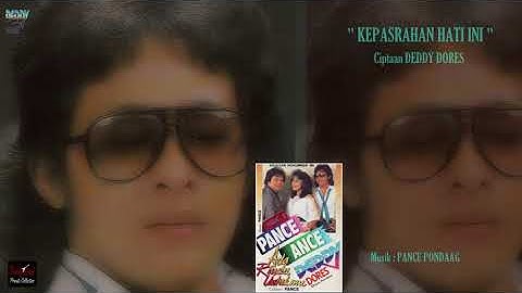 DEDDY DORES & PANCE PONDAAG - " KEPASRAHAN HATI INI " 1986 - BEST ORIGINAL AUDIO QUALITY