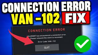 How To Fix VALORANT Error Code VAN -102 | Connection Error Fix (2026)