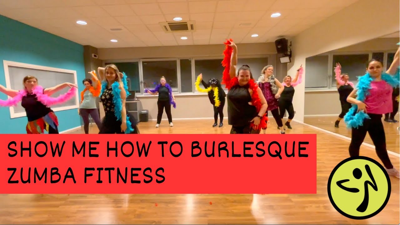 Zumba Choreography Show Me How To Burlesque YouTube