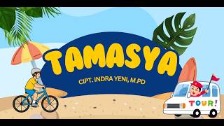 LAGU TAMASYA CIPT. INDRA YENI, M.PD