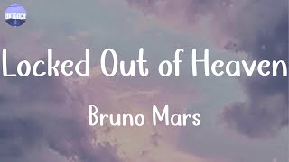 Bruno Mars - Locked Out of Heaven (Lyrics)