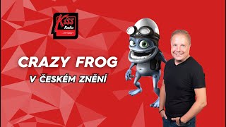 Dá se přezpívat CRAZY FROG do českého jazyka?