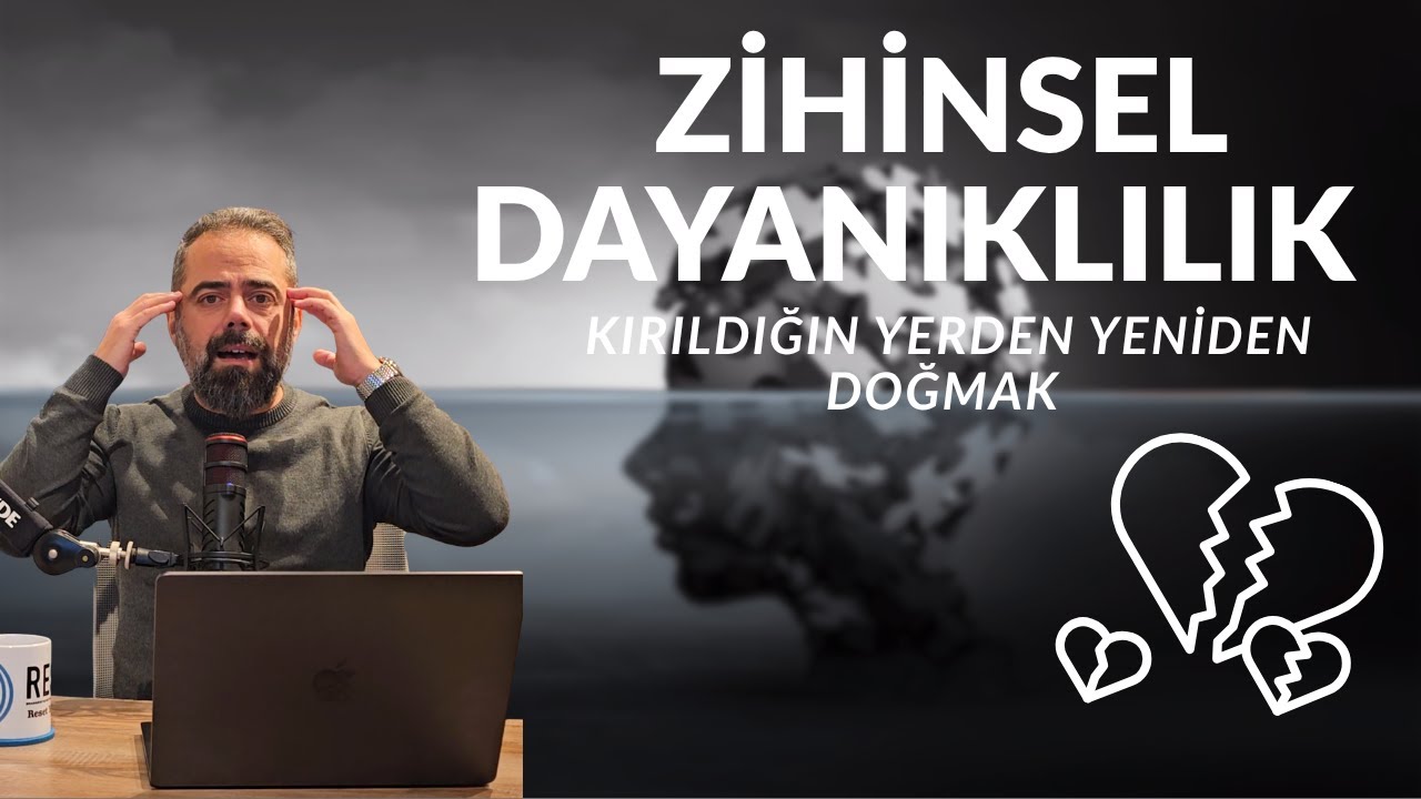 ZİHİNSEL DAYANIKLILIK-Gerçek güç sert olmakta değil; kırıldığın yerden yeniden şekil alabilmekte