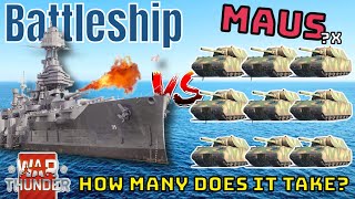 BATTLESHIP VS MAUS - How Many Does It Take? - WAR THUNDER