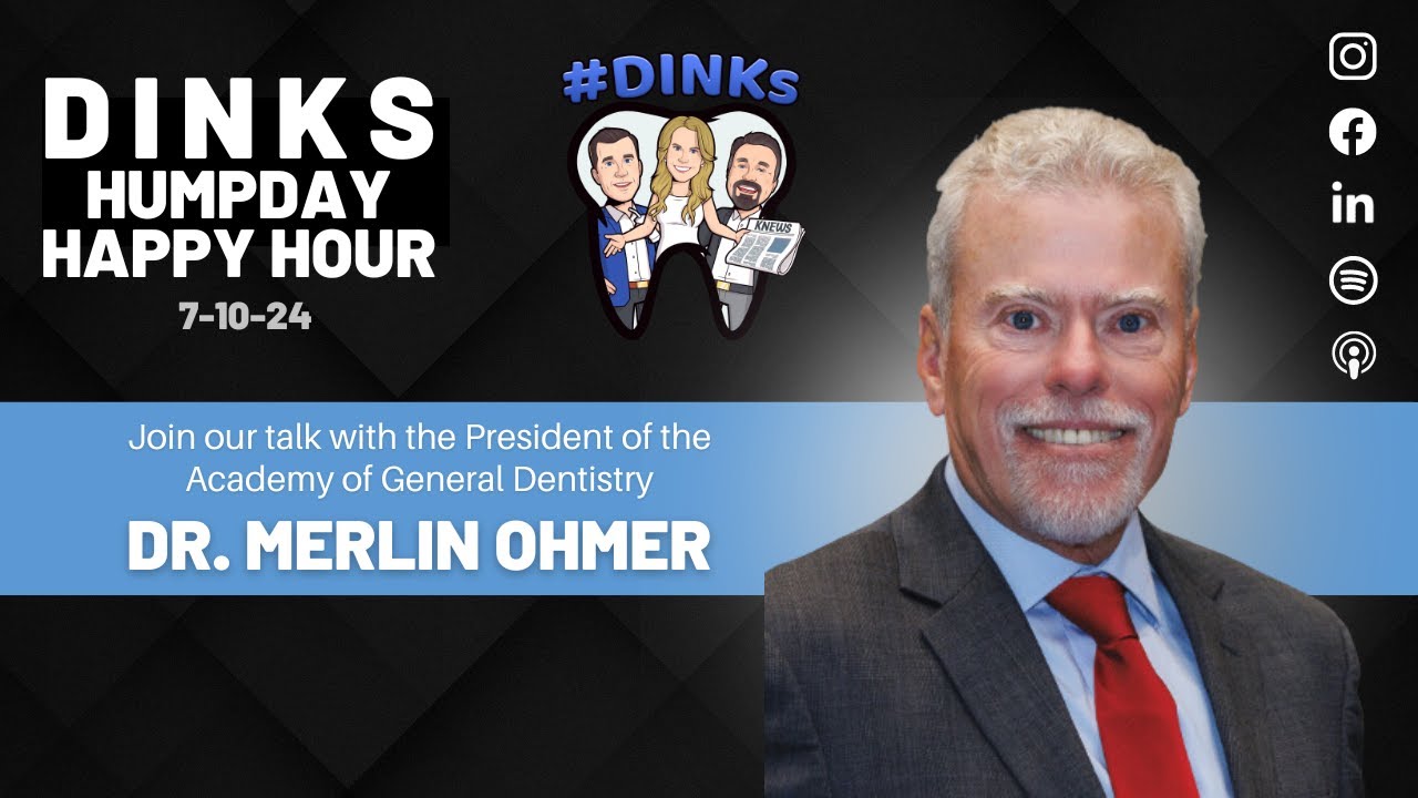 Humpday Happy Hour™ #201 DINKs talk with president of Academy of General Dentistry, Dr. Merlin Ohmer