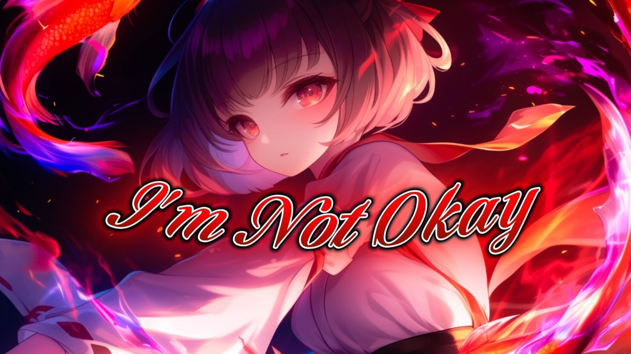 [Nightcore] I'm Not Okay (Citizen Soldier) 