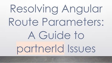 Resolving Angular Route Parameters: A Guide to partnerId Issues
