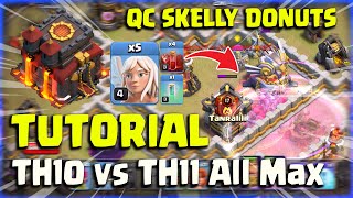 SWAG 2 RAGE SPELLS TH10 VS TH11 ALL MAX❗TH10 QC SKELLY DONUTS TUTORIAL ! | CLASH OF CLANS