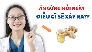 Điều gì xảy ra với cơ thể bạn nếu ăn gừng mỗi ngày? | Dược Sĩ Lan