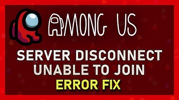Among Us - How To Fix Disconnect From Server / Unable To Create Game