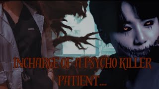 Incharge Of A Psycho Killer Patient..II Jeon Jungkook ff ll  Oneshot