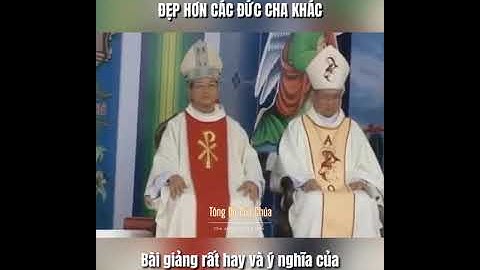 Bài giảng rất hay và ý nghĩa của Đức Cha Cố Giuse Hoàng Văn Tiệm