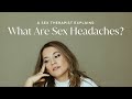 A Sex Therapist Explains: What Are Sex Headaches?