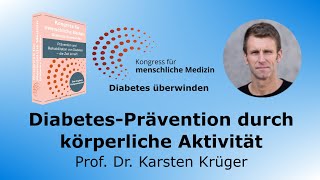 Diabetes-Prävention durch körperliche Aktivität - Prof. Dr. Karsten Krüger - Diabetes überwinden!