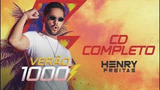 CD COMPLETO - Henry Freitas (Verão 1000%)