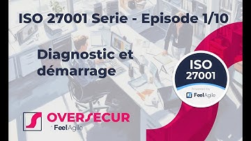 27001 avec Oversecur - Episode 1 - diagnostic et démarrage