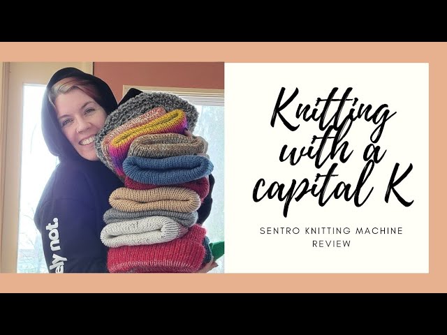 Sentro Knitting Machine Review – Knitting