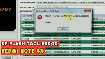 Redmi Note 4 Nickel SP flashtool error status sec img too large ~ Sp Flashtool error (0xC0020005)