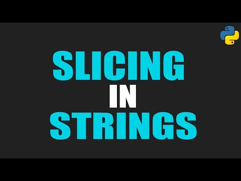 SLICING IN STRINGS - PYTHON PROGRAMMING