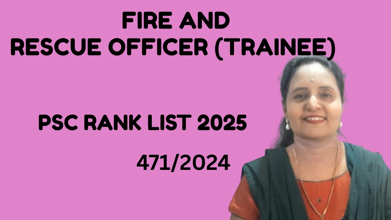 Fi Fire Rescue Ranks FIRE AND RESCUE OFFICER (TRAINEE) PSC RANK LIST, CATEGORY 471/2025 # ...