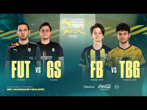 Valorant Champions Tour - FUT đ GS | FB đ TBG | Bo3 | Coca-C