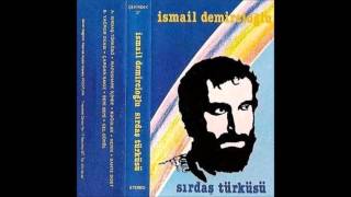 İsmail Hakkı Demircioğlu - Sırdaş Türküsü (1986) Resimi