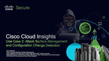 Cisco Secure Cloud Insights: Use Case 2  Attack Surface Management and Config Change Detection
