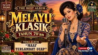MELAYU KLASIK 70’an 🎶 Lagu Melayu Nostalgia Terbaik | Album Musik Melayu Klasik Sepanjang Masa