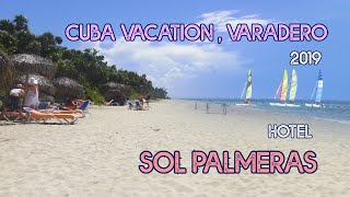 Cuba Vacation, Varadero - Hotel Sol Palmeras - the restos, the food, the pool, the beach