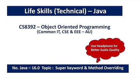 Java super keyword |Java method overriding | Overloading vs Overriding | Program | CS8392 - OOP | 16