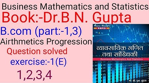 Business Mathematics and Statistics I Airthmetics Progression I Book:- Dr. B.N.Gupta IHindi Medium