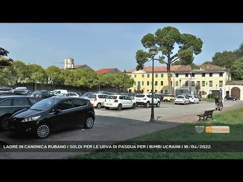 LADRE IN CANONICA RUBANO I SOLDI PER LE UOVA DI PASQUA PER I BIMBI UCRAINI | 16/04/2022