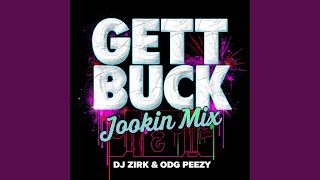 Gett Buck 'JookinMix' (feat. ODG Peezy)