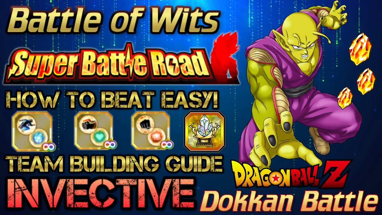 BATTLE OF WITS Super Battle Road Guide DBZ: Dokkan Battle (Global)
